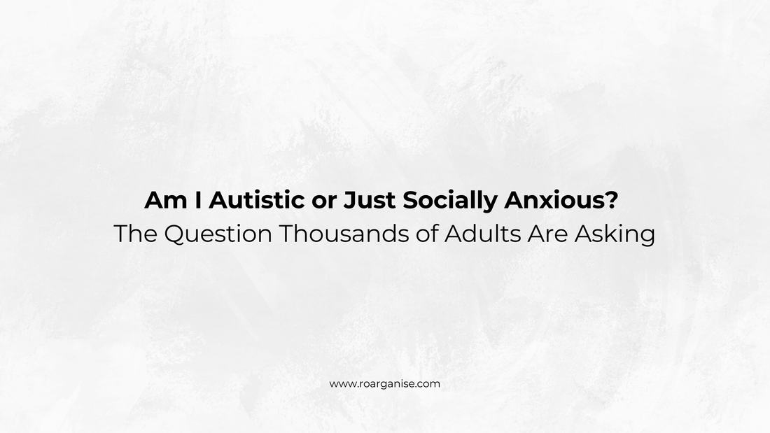 Am I Autistic or Just Socially Anxious? The Question Thousands of Adults Are Asking