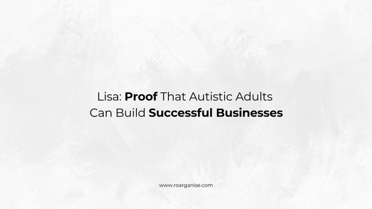 Autistic business owner Lisa, founder of Roarganise, demonstrating that autistic adults can build successful businesses while recognising that every autistic person has different abilities and support needs.