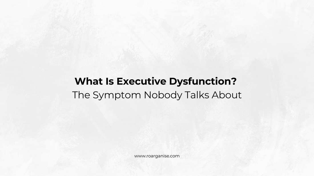 What Is Executive Dysfunction? The Symptom Nobody Talks About