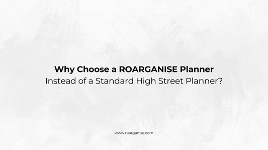 Why Choose a ROARGANISE Planner Instead of a Standard High Street Planner?