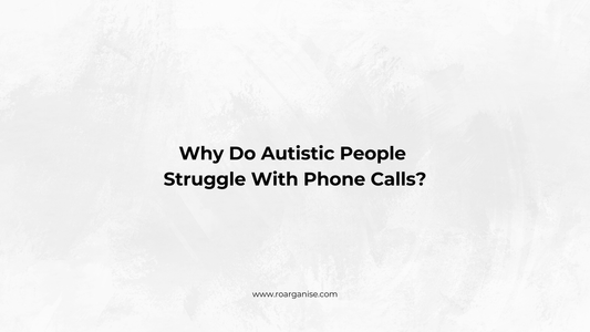 Why Do Autistic People Struggle With Phone Calls?