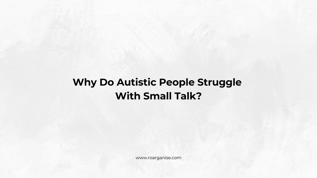 Why Do Autistic People Struggle With Small Talk?