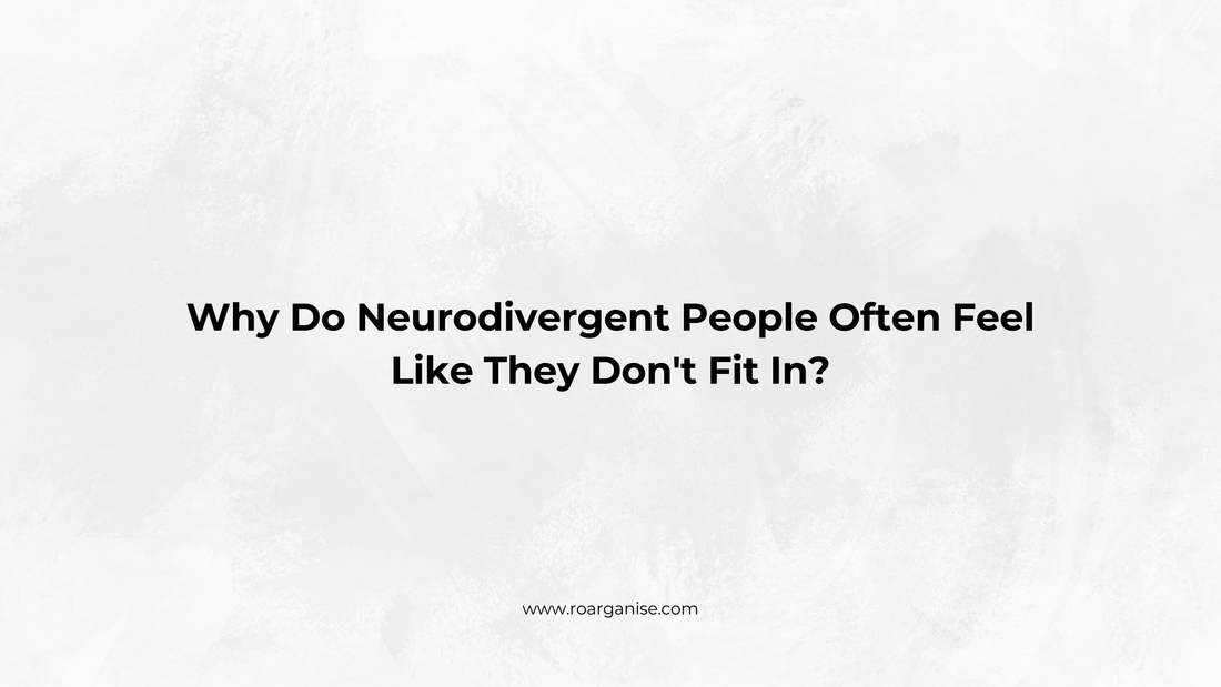 Why Do Neurodivergent People Often Feel Like They Don't Fit In?