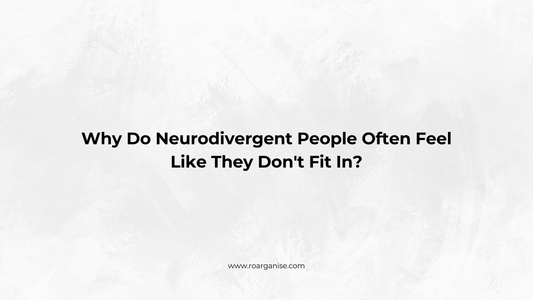 Why Do Neurodivergent People Often Feel Like They Don't Fit In?